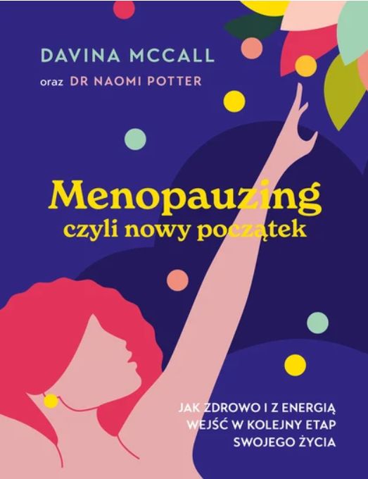 Okładka książki "Menopauzing, czyli nowy początek. Jak zdrowo i z energią wejść w kolejny etap swojego życia"