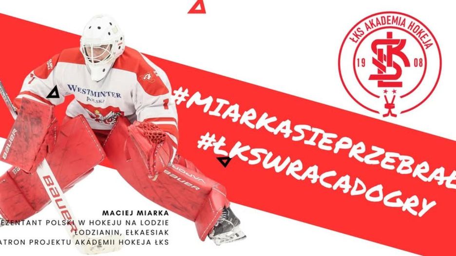 Maciej Miarka - ŁKS - media społecznościowe ŁKS Hokej
