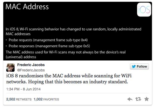 "iOS 8 randomizuje MAC adres skanując otoczenie w poszukiwaniu nowych sieci. Mam nadzieję, że wkrótce stanie się to standardem."