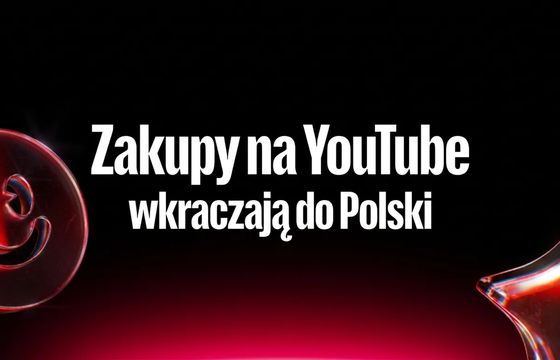 YouTube uruchamia zakupy w Polsce. Twórcy dostaną nowe źródło zarobku