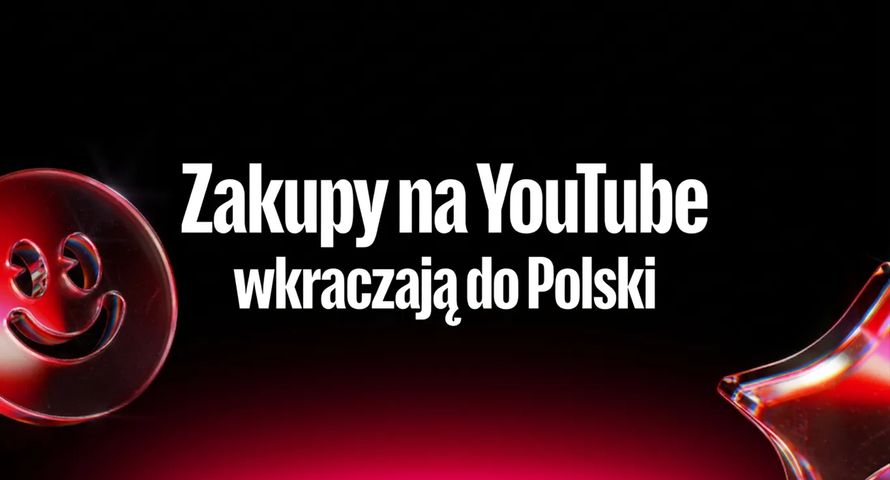 YouTube uruchamia zakupy w Polsce. Twórcy dostaną nowe źródło zarobku