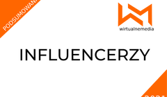 Co się wydarzyło w 2021 w influencer marketingu i co nas czeka w 2022