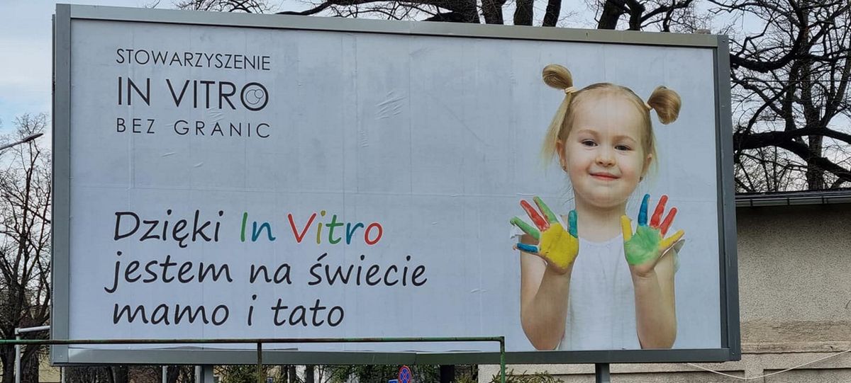 Warszawa. Plakaty kampanii reklamowej "Tak dla in vitro" wiszą już na billboardach