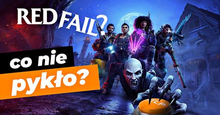 Redfall – sprawdzamy co tu poszło nie tak