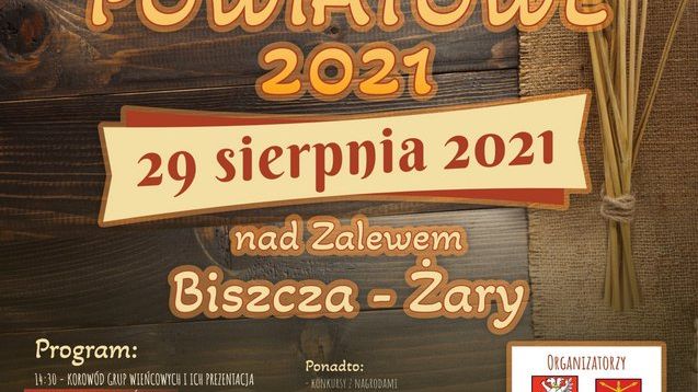 Dożynki Powiatowe Biszcza nad zalewem Biszcza - Żary 2021