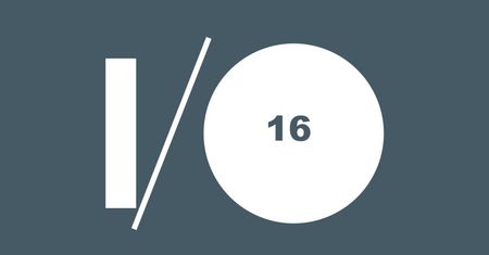 Google I/O 2016 już dziś - czego się spodziewać?