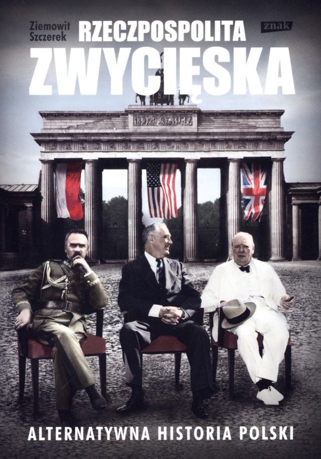 „Rzeczpospolita Zwycięska” - Ziemowit Szczerek