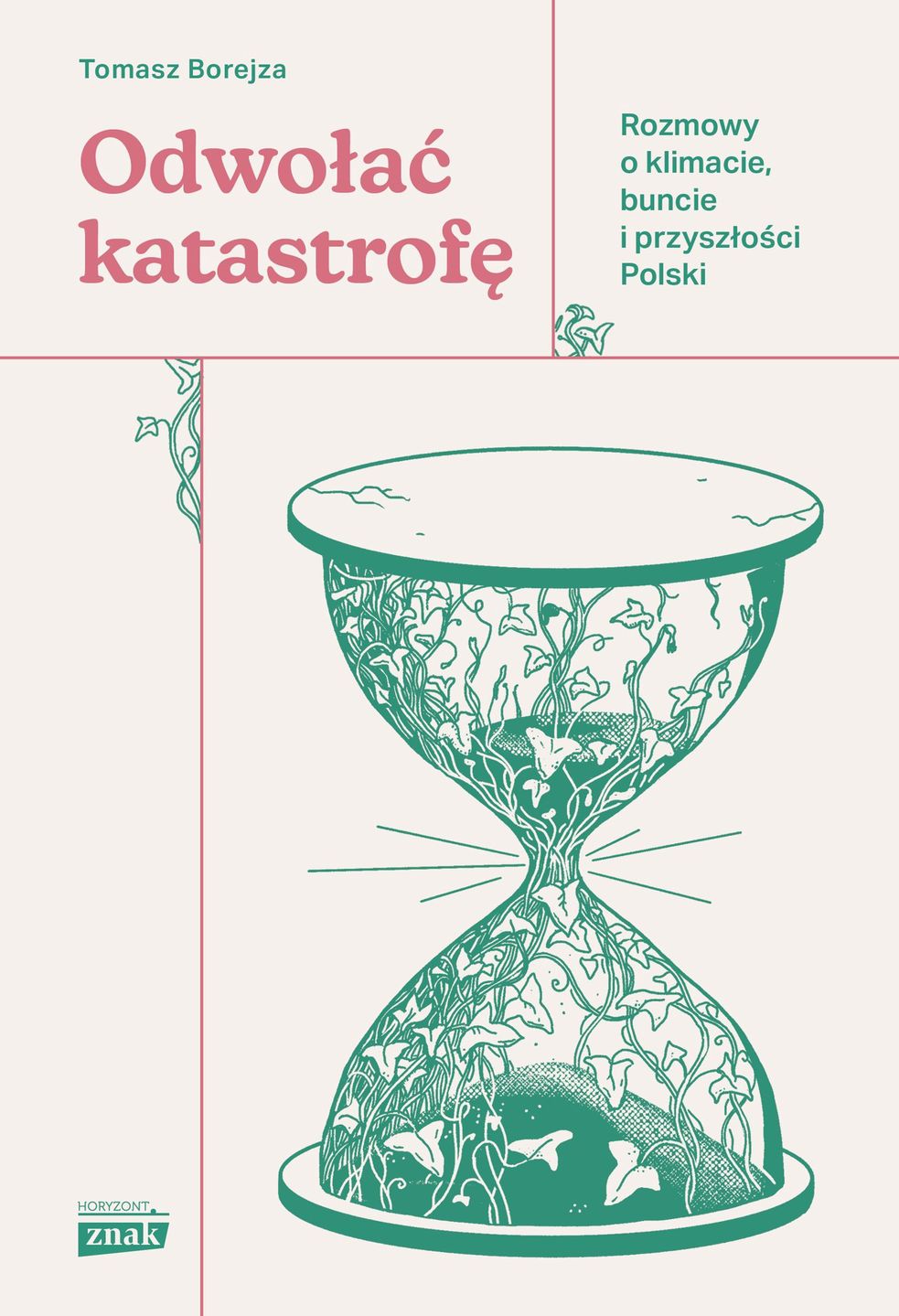 Okładka książki "Odwołać katastrofę. Rozmowy o klimacie, buncie i przyszłości Polski"
