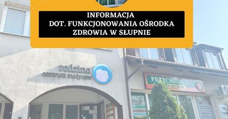 Świat Zdrowia Centrum Medyczne "Rodzina" w Słupnie kończy swoją działalność