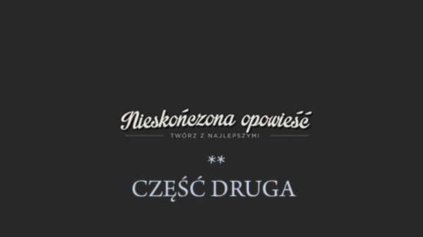 Nieskończona opowieść - część druga 1