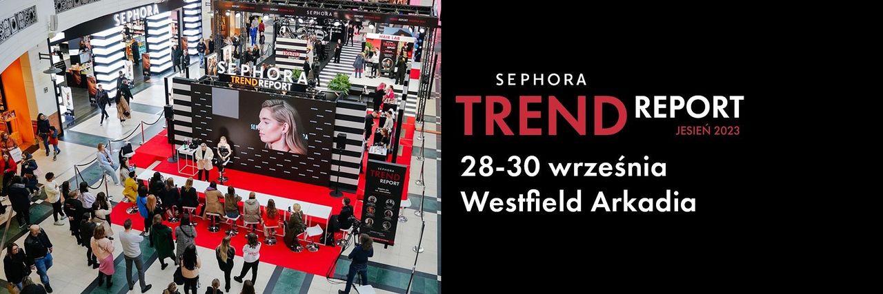 Jesienna edycja kultowego SEPHORA TREND REPORT już od 28 września w Westfield Arkadia