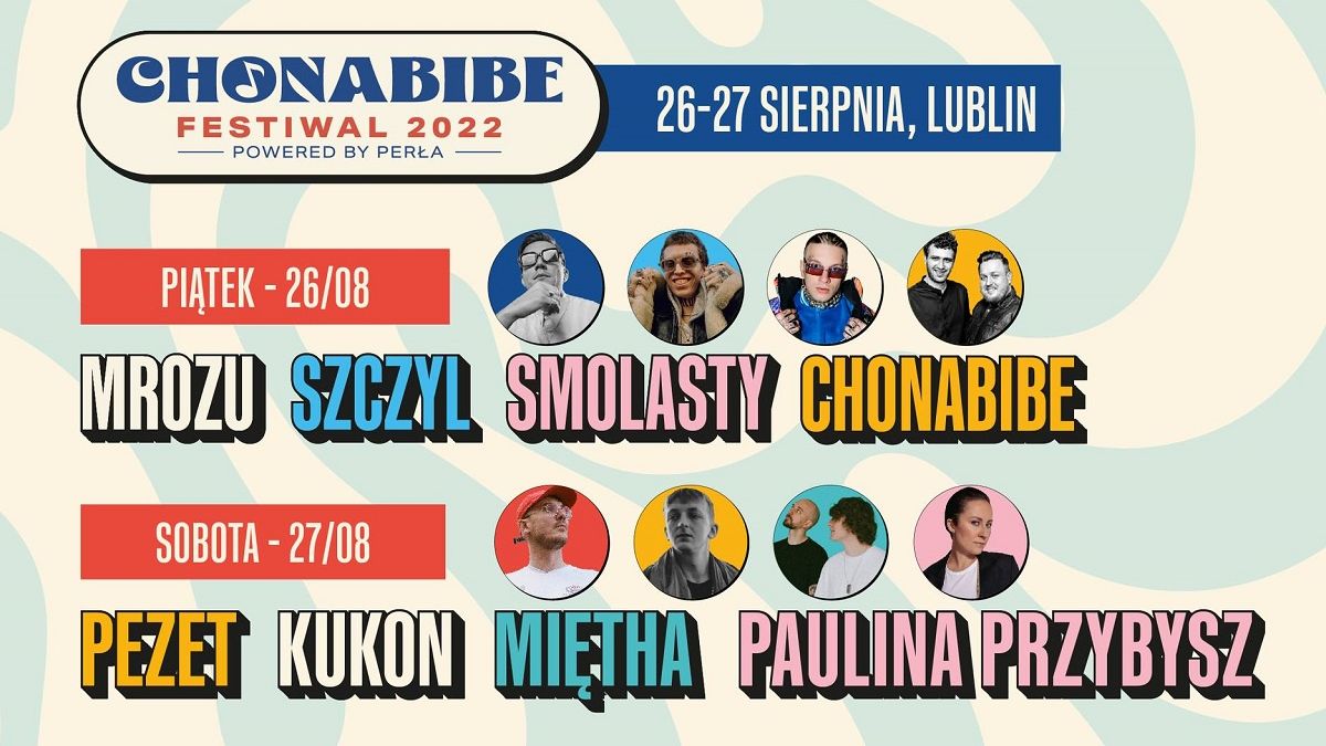 Chonabibe Festiwal 2022 Lublin. Kto wystąpi?