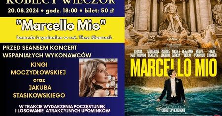 Sierpniowy Kobiecy Wieczór w Kinie Bajka: „Marcello Mio”