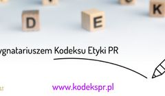 Związek Firm Public Relations proponuje nowy "Kodeks Etyki PR"