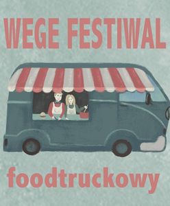 13 września Wege Festiwal Foodtruckowy