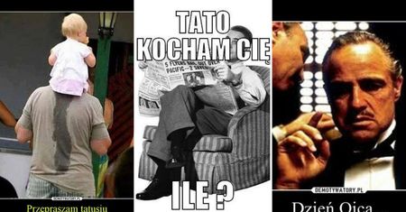 Dziś Dzień Ojca. Z tych memów o tatusiach uśmiejecie się do łez