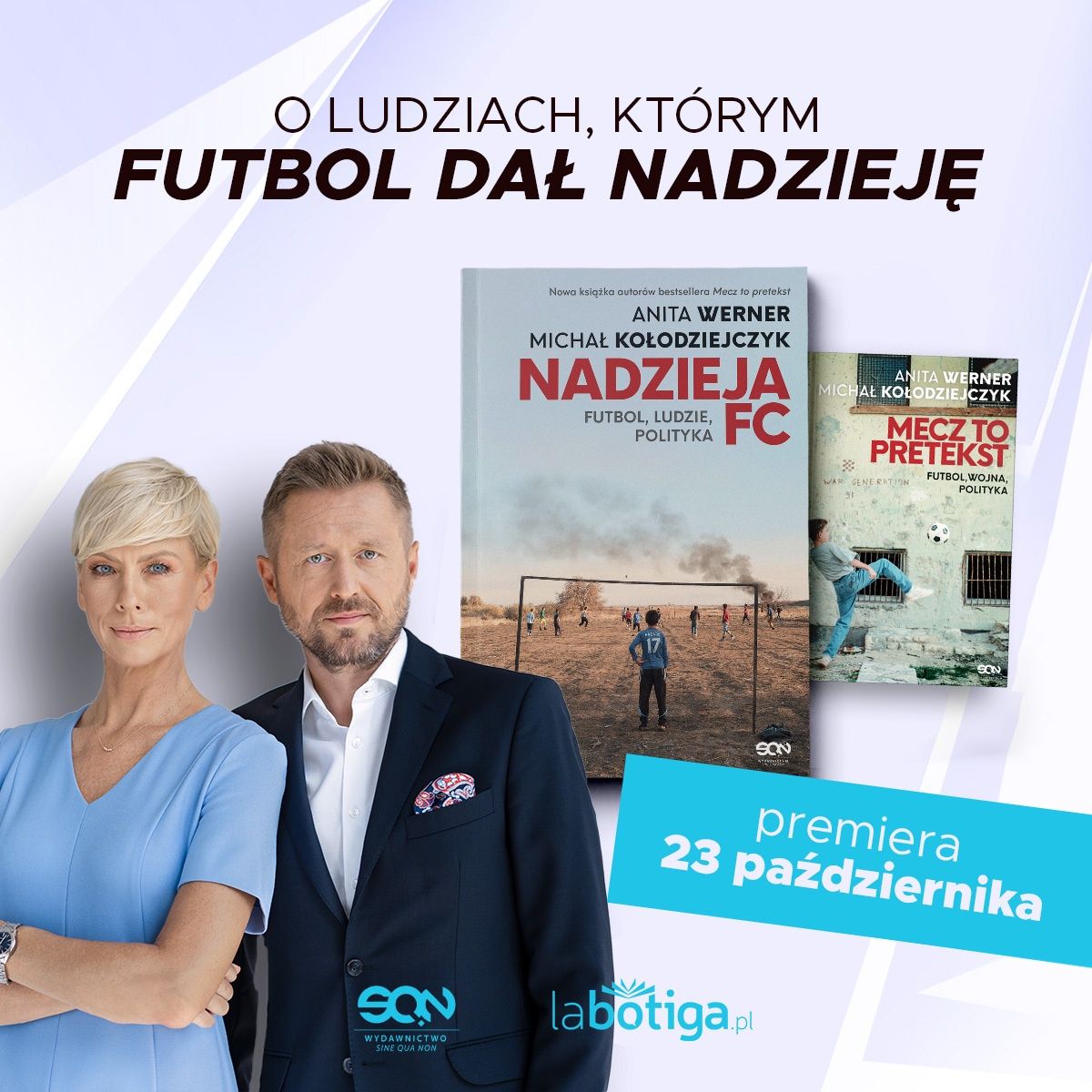 „Nadzieja FC. Futbol, ludzie, polityka”. Nowa książka Anity Werner i Michała Kołodziejczyka