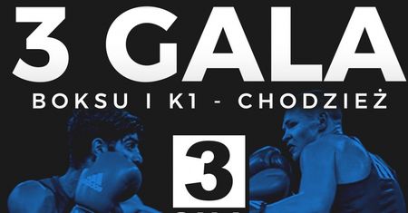 3 Gala Boksu i K1 już w najbliższą sobotę!