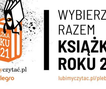 Czytelnicy wybiorą Książki Roku 2021. Rusza głosowanie!