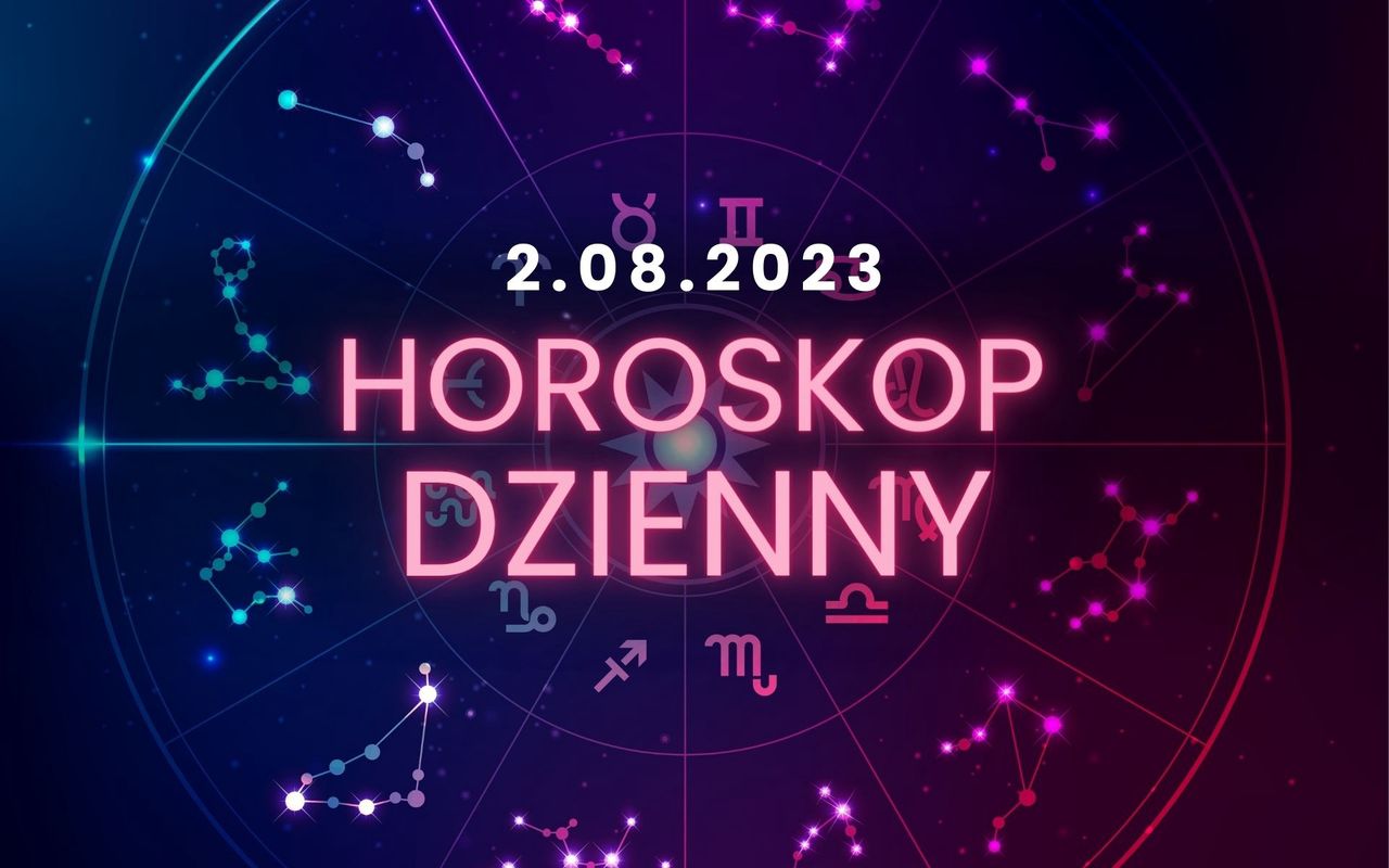 Horoskop dzienny 2 sierpnia