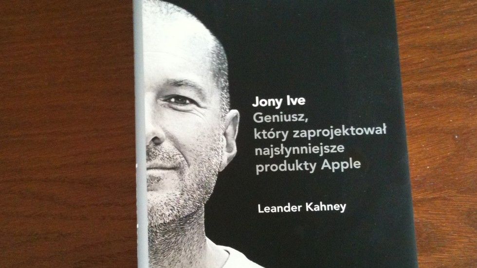 Jony Ive - recenzja biografii. Arcykapłan Cupertino, guru sekty designu 1