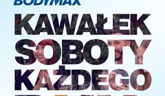 „Kawałek soboty każdego dnia” w reklamach suplementów diety Bodymax (wideo)