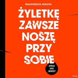 Małgorzata Gołota, "Żyletkę zawsze noszę przy sobie"