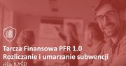 Jak rozliczyć lub umorzyć subwencję z Tarczy PFR 1.0? Skorzystaj z podpowiedzi ekspertów