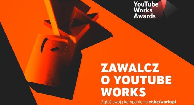 Zawalcz o statuetkę YouTube Works. Sprawdź jak zgłosić swoją kampanię do trzeciej edycji konkursu
