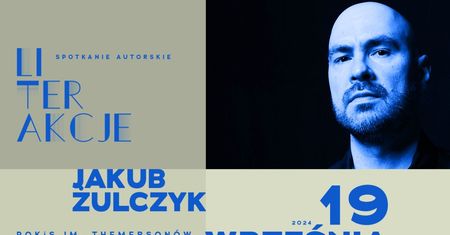 Jakub Żulczyk przyjedzie do Płocka!