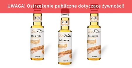 GIS: wycofanie partii oleju z ryżu SoRiso naturalny 100 proc.