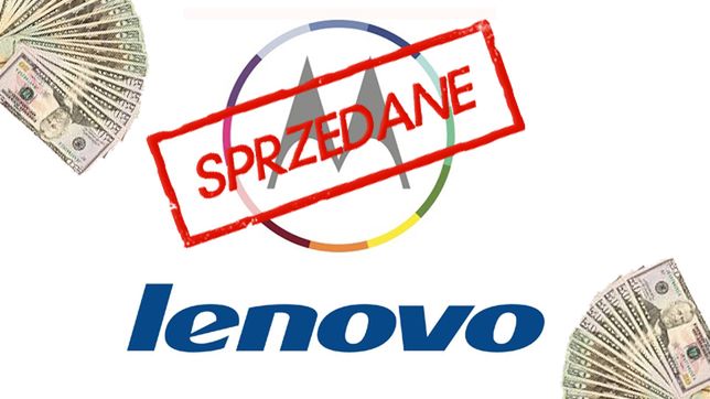 Motorola wkrótce zacznie na siebie zarabiać? Tak twierdzi Lenovo 1