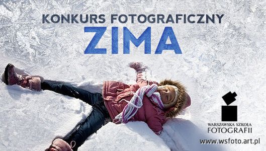 Pokaż obliczę zimy i wygraj warsztaty fotograficzne w WSFoto