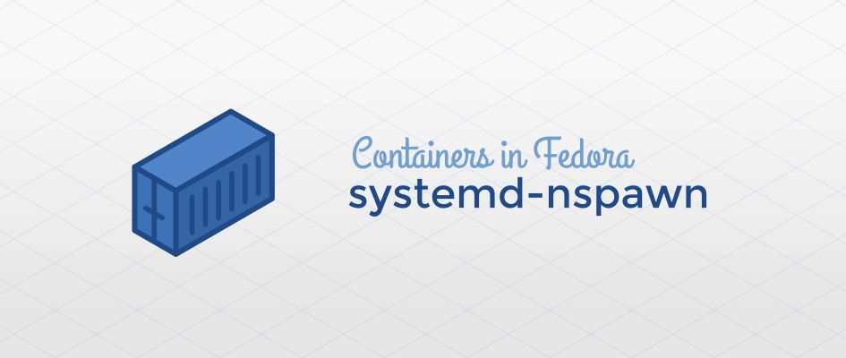 Container technologies in Fedora (The Fedora Magazine)