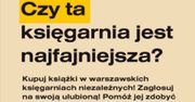 Warszawa. Która księgarnia jest najfajniejsza? Trwa konkurs