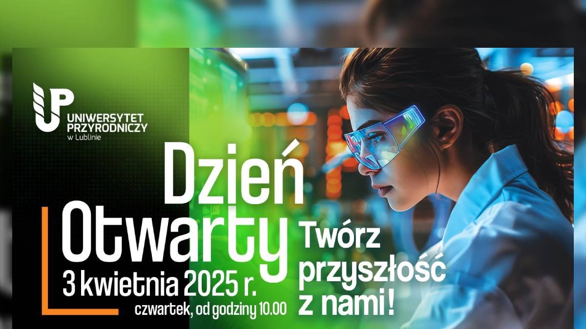 Uniwersytet Przyrodniczy w Lublinie zaprasza na Dzień Otwarty