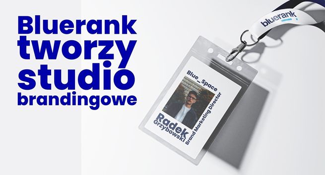 Radosław Grzybowski szefem nowego studia brandingowego Bluerank