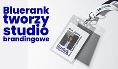 Radosław Grzybowski szefem nowego studia brandingowego Bluerank