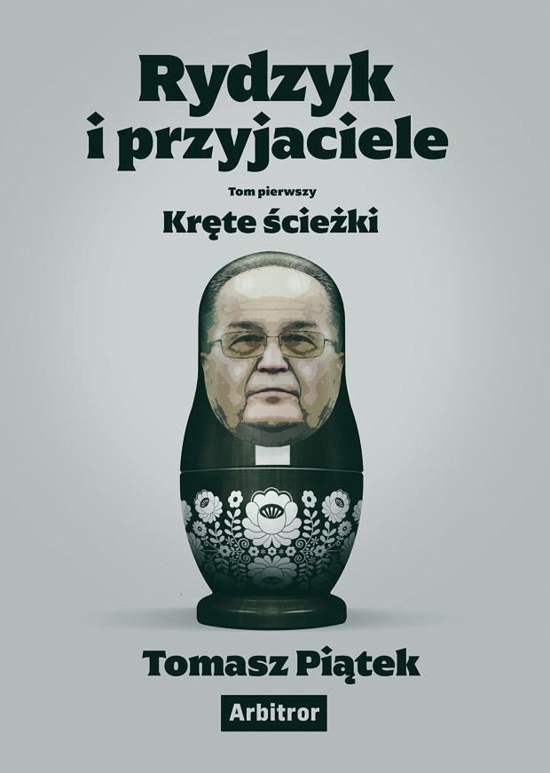 Tomasz Piątek, "Rydzyk i przyjaciele. Tom I. Kręte ścieżki" (wyd. Arbitror)