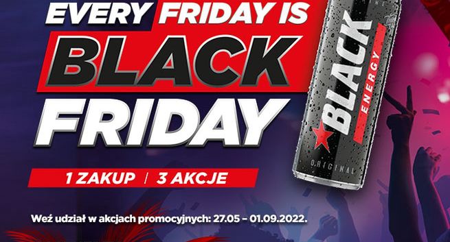 Black z promocją „Every Friday is Black Friday”
