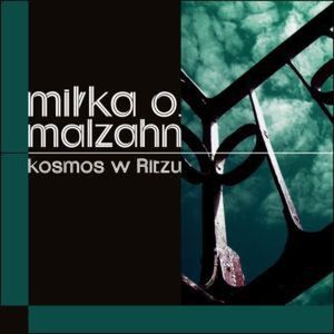 „Kosmos w Ritzu”, Miłka Malzahn