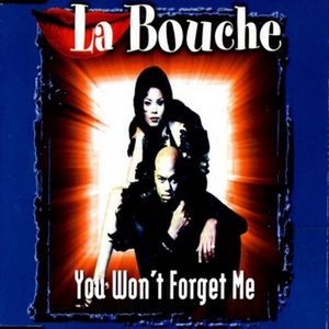 Okładka albumu You Won't Forget Me (singiel) wykonawcy La Bouche