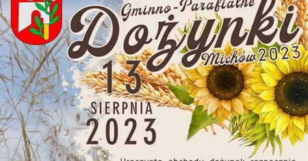 Dożynki w Michowie 2023. Wystąpią: Dejw, News, Energy Girls, Maciej Smoliński