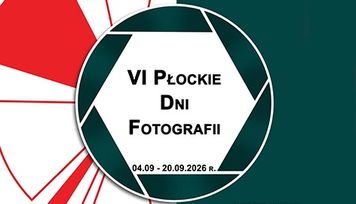 Wybitna polska fotografia w Płocku. VI Płockie Dni Fotografii od 4 września