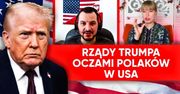 Rok rządów Trumpa. "Teraz liczą się tylko dolary". Polacy w USA reagują