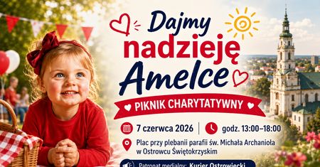 Dajmy nadzieję Amelce. Charytatywny piknik w Ostrowcu Świętokrzyskim już dzisiaj