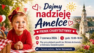 Dajmy nadzieję Amelce. Charytatywny piknik w Ostrowcu Świętokrzyskim już dzisiaj