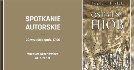 Spotkanie z Bogdanem Białkiem i jego debiutanckim tomem poetyckim „Ostatni Hiob”