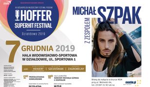 Hoffer Superhit Festival Działdowo 2019: Gwiazdą wydarzenia będzie Michał Szpak