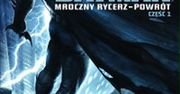 Mroczny rycerz powrót, część 1